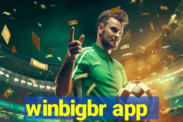 winbigbr app